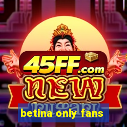 betina only fans